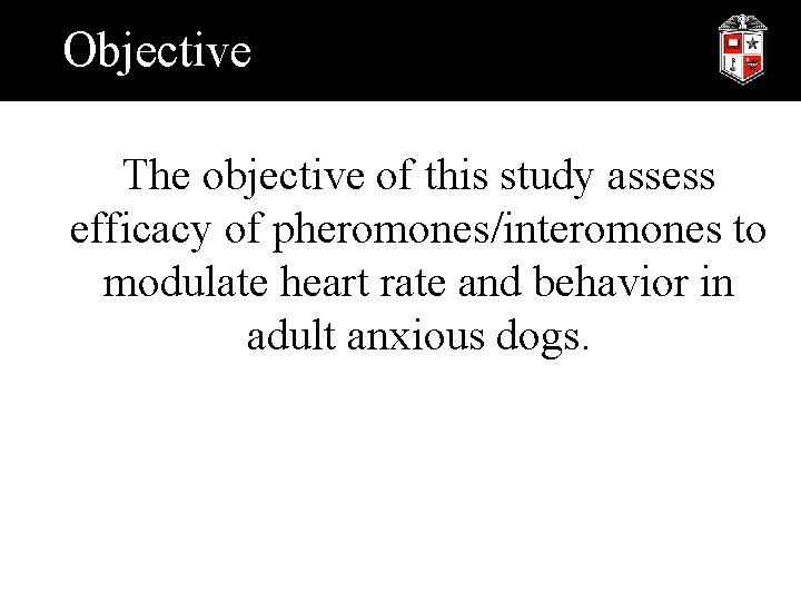 Objective The objective of this study assess efficacy of pheromones/interomones to modulate heart rate