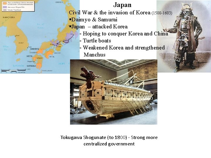 Japan Civil War & the invasion of Korea (1500 -1603) §Daimyo & Samurai §Japan