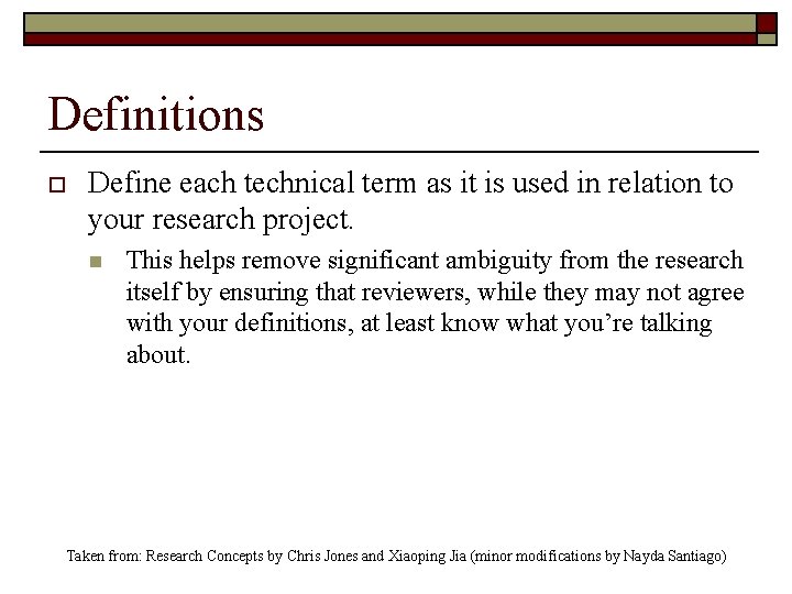 Definitions o Define each technical term as it is used in relation to your