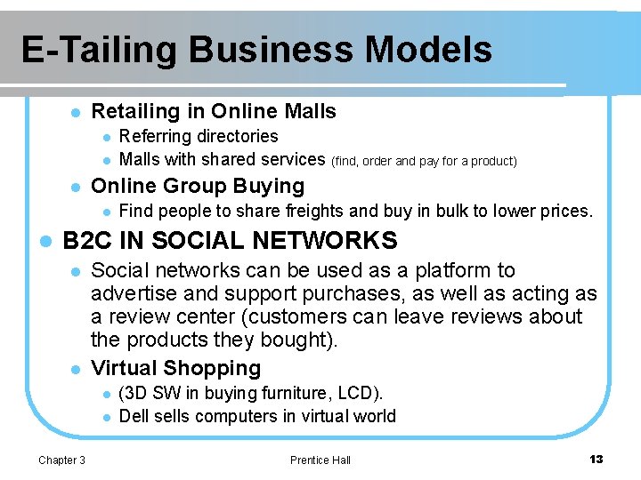 E-Tailing Business Models l Retailing in Online Malls l l l Online Group Buying