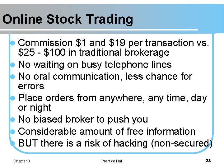 Online Stock Trading l Commission $1 and $19 per transaction vs. $25 - $100