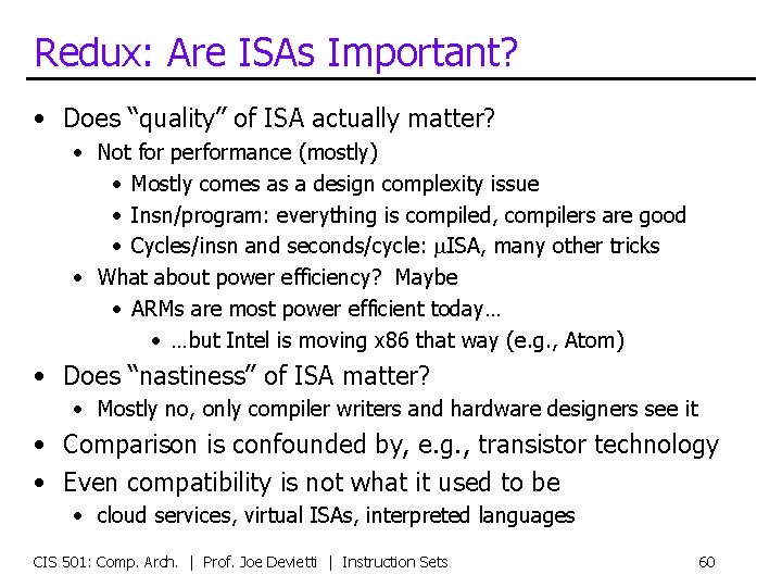 Redux: Are ISAs Important? • Does “quality” of ISA actually matter? • Not for