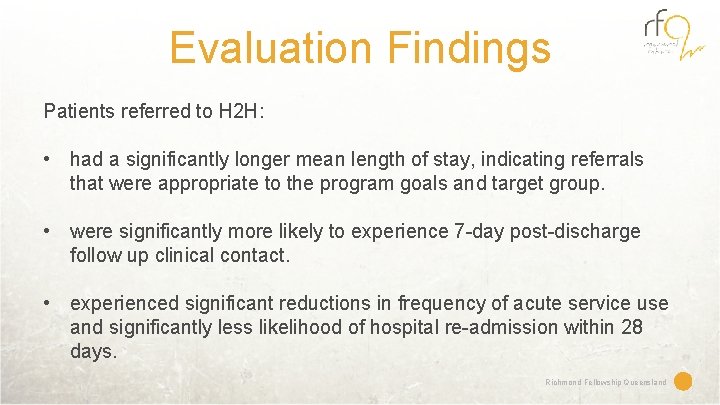 Evaluation Findings Patients referred to H 2 H: • had a significantly longer mean