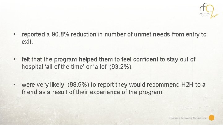  • reported a 90. 8% reduction in number of unmet needs from entry