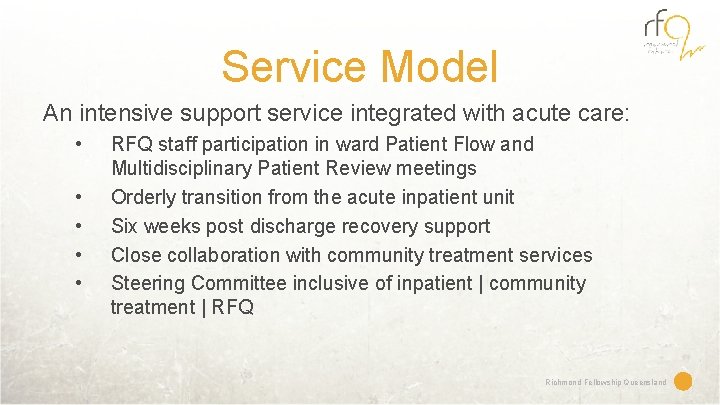 Service Model An intensive support service integrated with acute care: • • • RFQ