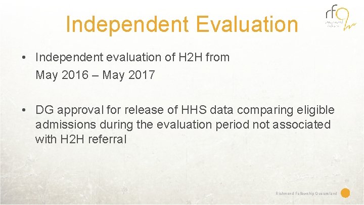 Independent Evaluation • Independent evaluation of H 2 H from May 2016 – May