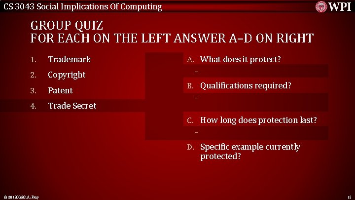 CS 3043 Social Implications Of Computing GROUP QUIZ FOR EACH ON THE LEFT ANSWER