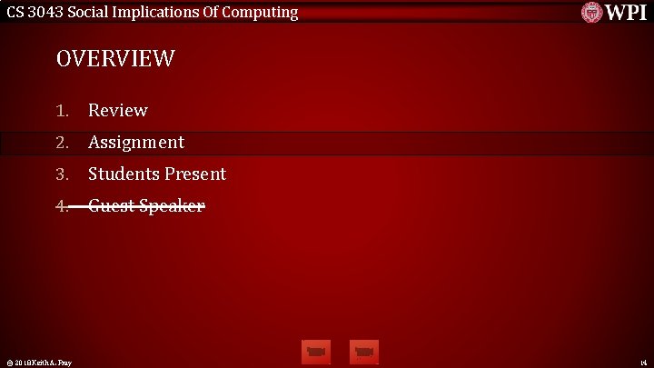 CS 3043 Social Implications Of Computing OVERVIEW 1. Review 2. Assignment 3. Students Present