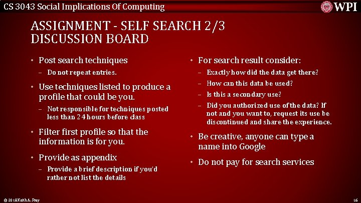 CS 3043 Social Implications Of Computing ASSIGNMENT - SELF SEARCH 2/3 DISCUSSION BOARD •