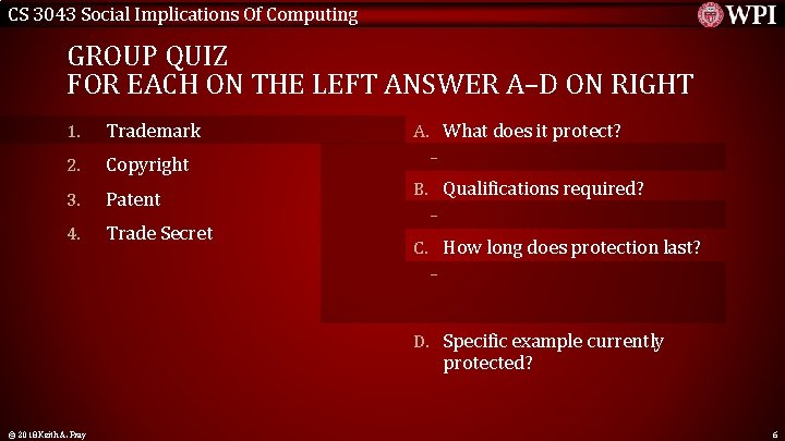 CS 3043 Social Implications Of Computing GROUP QUIZ FOR EACH ON THE LEFT ANSWER