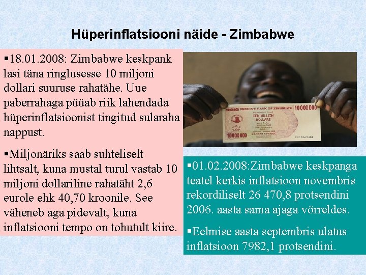 Hüperinflatsiooni näide - Zimbabwe § 18. 01. 2008: Zimbabwe keskpank lasi täna ringlusesse 10