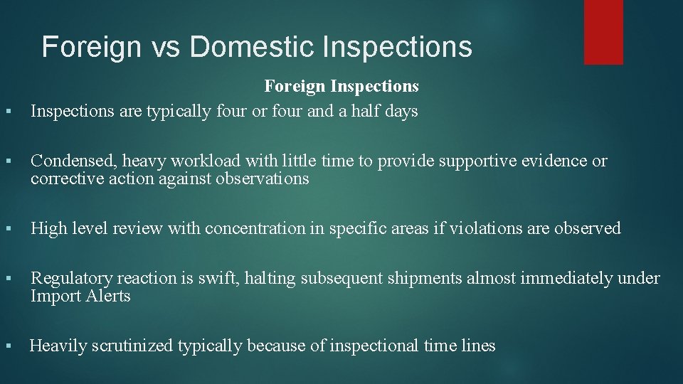 Foreign vs Domestic Inspections § Foreign Inspections are typically four or four and a