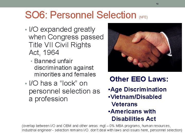 10 SO 6: Personnel Selection (NFE) • I/O expanded greatly when Congress passed Title