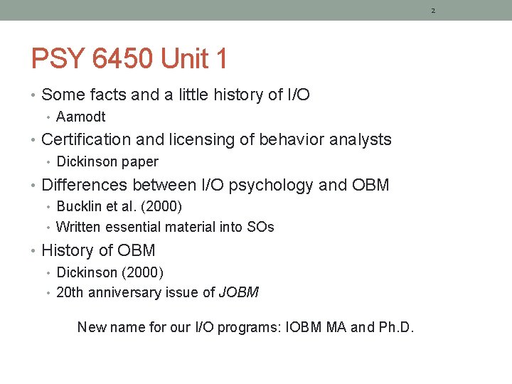 2 PSY 6450 Unit 1 • Some facts and a little history of I/O