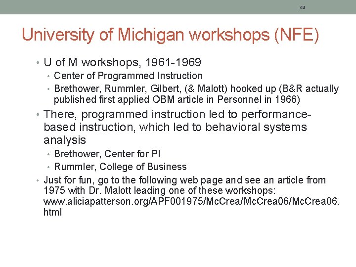 48 University of Michigan workshops (NFE) • U of M workshops, 1961 -1969 •