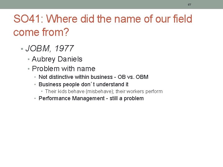 57 SO 41: Where did the name of our field come from? • JOBM,