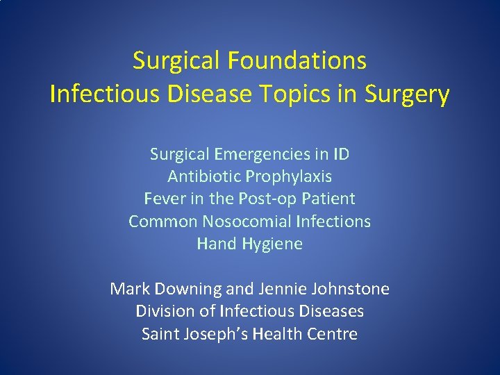 Surgical Foundations Infectious Disease Topics in Surgery Surgical Emergencies in ID Antibiotic Prophylaxis Fever