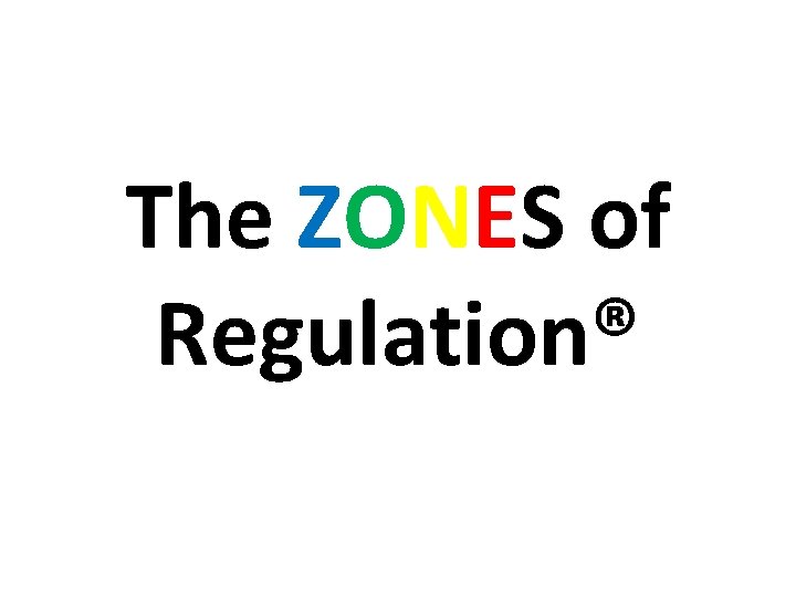 The ZONES of Regulation® 