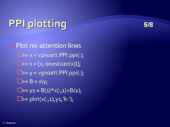PPI plotting � Plot no-attention lines �>> x = v 2 noatt. PPI. ppi(: