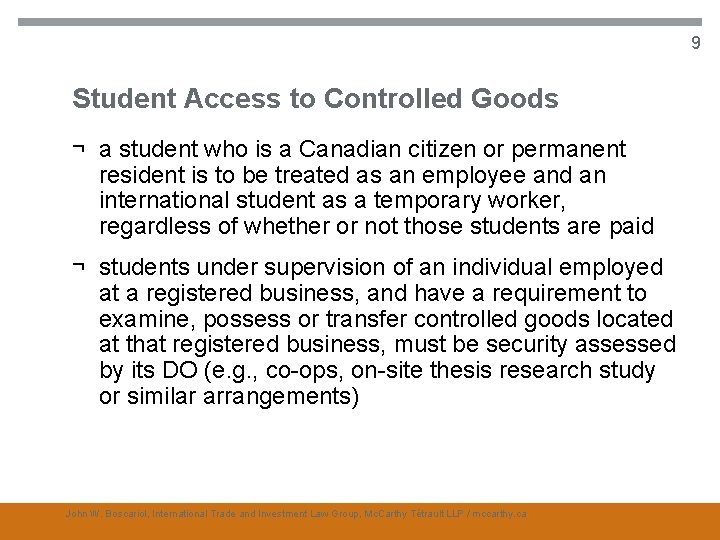 9 Student Access to Controlled Goods ¬ a student who is a Canadian citizen