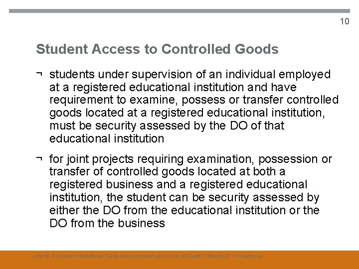 10 Student Access to Controlled Goods ¬ students under supervision of an individual employed