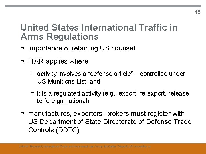 15 United States International Traffic in Arms Regulations ¬ importance of retaining US counsel