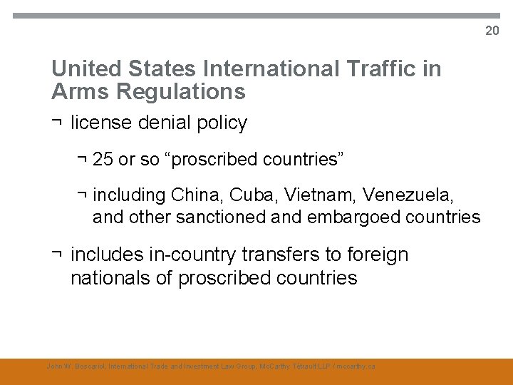 20 United States International Traffic in Arms Regulations ¬ license denial policy ¬ 25