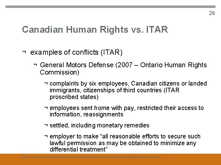 26 Canadian Human Rights vs. ITAR ¬ examples of conflicts (ITAR) ¬ General Motors