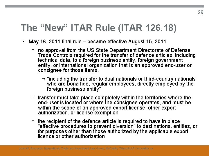 29 The “New” ITAR Rule (ITAR 126. 18) ¬ May 16, 2011 final rule