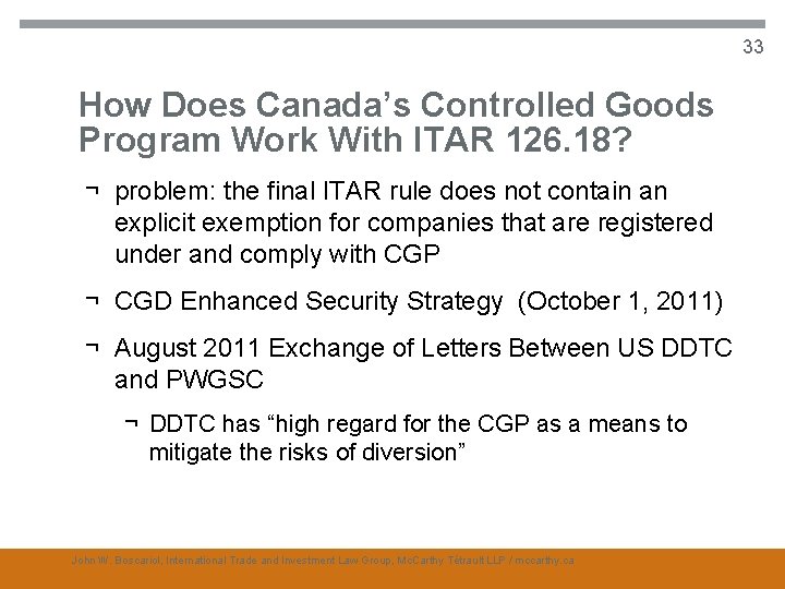 33 How Does Canada’s Controlled Goods Program Work With ITAR 126. 18? ¬ problem: