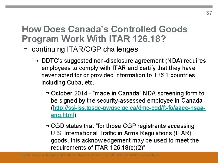 37 How Does Canada’s Controlled Goods Program Work With ITAR 126. 18? ¬ continuing