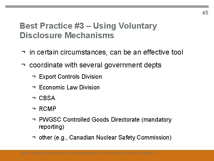 45 Best Practice #3 – Using Voluntary Disclosure Mechanisms ¬ in certain circumstances, can