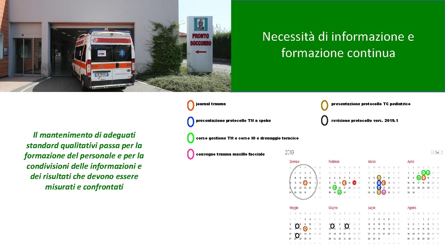 Necessità di informazione e formazione continua Il mantenimento di adeguati standard qualitativi passa per