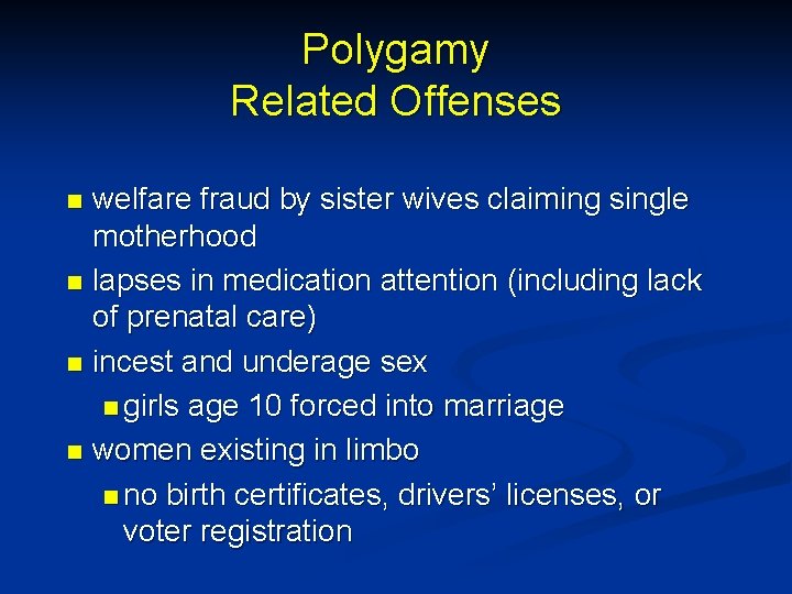 Polygamy Related Offenses welfare fraud by sister wives claiming single motherhood n lapses in