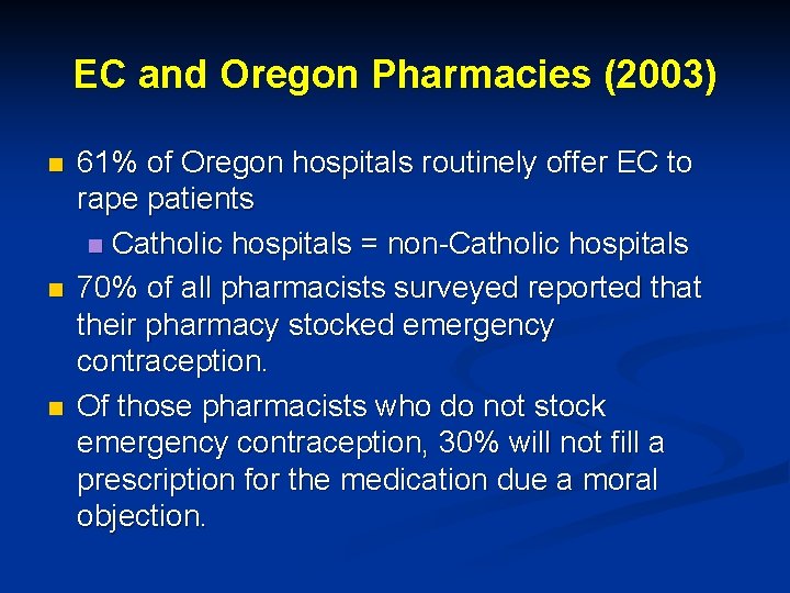 EC and Oregon Pharmacies (2003) n n n 61% of Oregon hospitals routinely offer