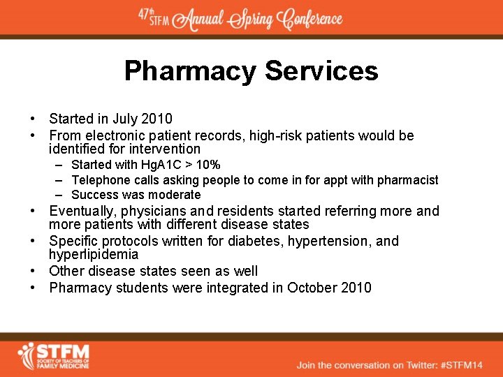 Pharmacy Services • Started in July 2010 • From electronic patient records, high-risk patients