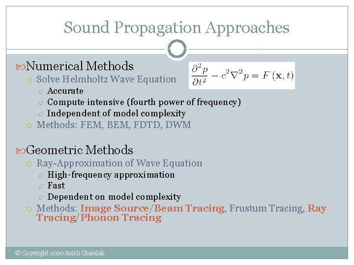 Sound Propagation Approaches Numerical Methods Solve Helmholtz Wave Equation Accurate Compute intensive (fourth power Sound Propagation Approaches Numerical Methods Solve Helmholtz Wave Equation Accurate Compute intensive (fourth power