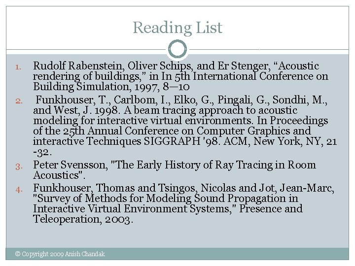 Reading List Rudolf Rabenstein, Oliver Schips, and Er Stenger, “Acoustic rendering of buildings, ” Reading List Rudolf Rabenstein, Oliver Schips, and Er Stenger, “Acoustic rendering of buildings, ”