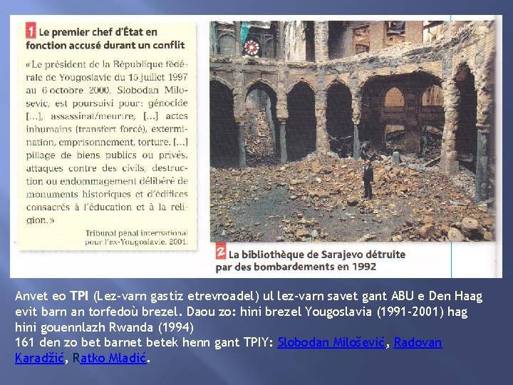 Anvet eo TPI (Lez-varn gastiz etrevroadel) ul lez-varn savet gant ABU e Den Haag