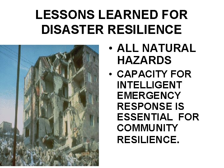 LESSONS LEARNED FOR DISASTER RESILIENCE • ALL NATURAL HAZARDS • CAPACITY FOR INTELLIGENT EMERGENCY