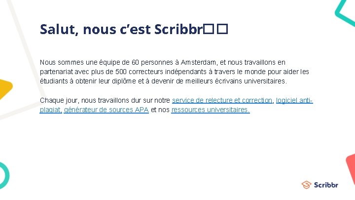Salut, nous c’est Scribbr�� Nous sommes une équipe de 60 personnes à Amsterdam, et Salut, nous c’est Scribbr�� Nous sommes une équipe de 60 personnes à Amsterdam, et