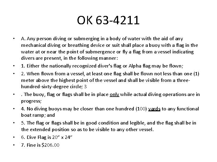 OK 63 -4211 • • A. Any person diving or submerging in a body