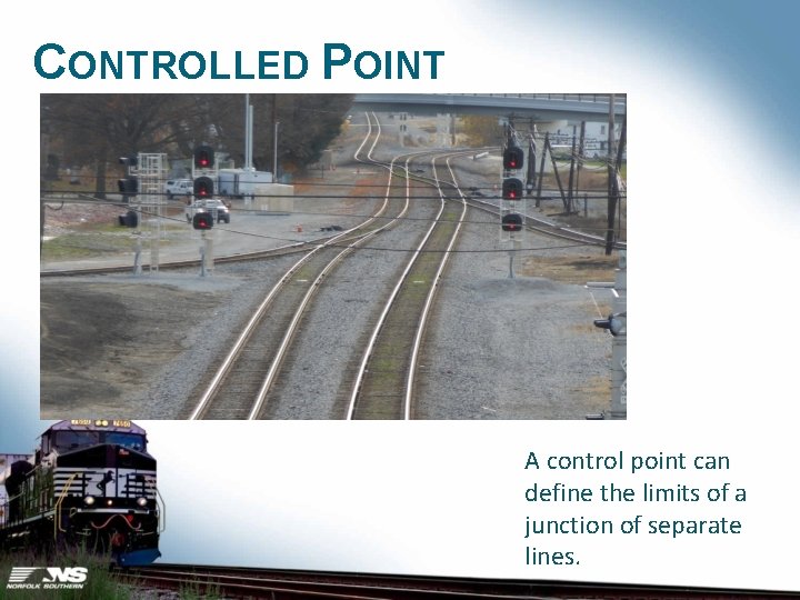 CONTROLLED POINT A control point can define the limits of a junction of separate