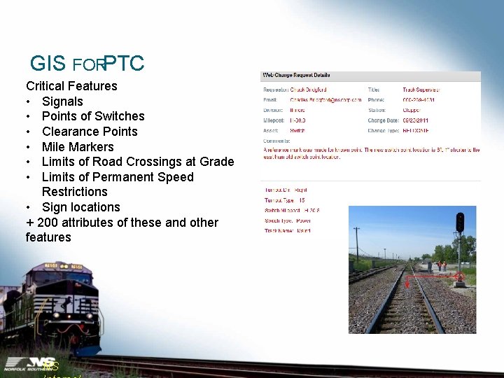 GIS FORPTC Critical Features • Signals • Points of Switches • Clearance Points •