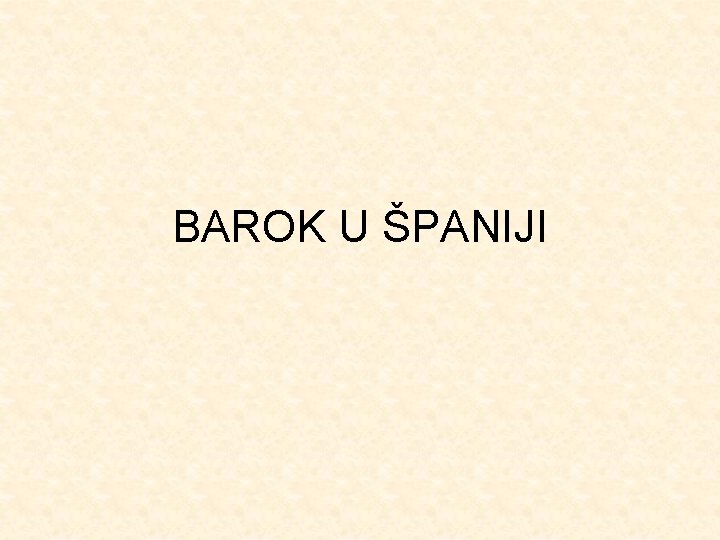 BAROK U ŠPANIJI 