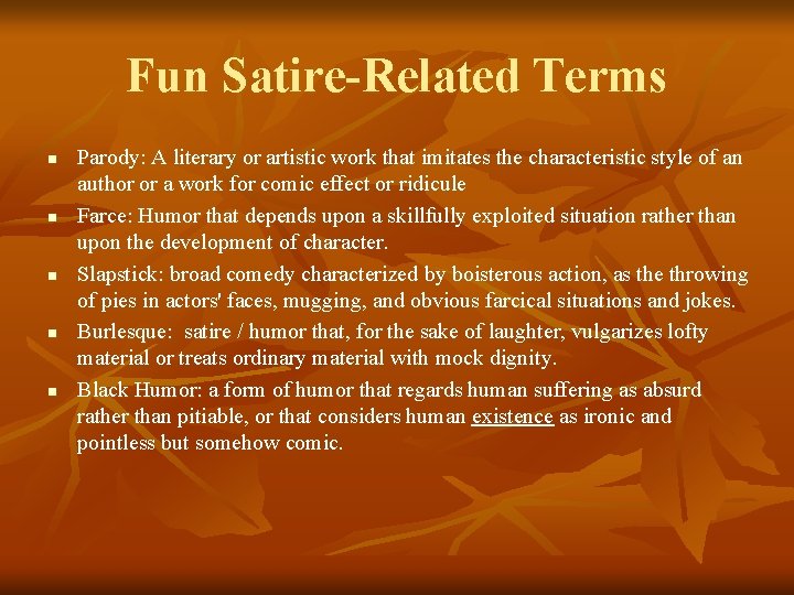 Fun Satire-Related Terms n n n Parody: A literary or artistic work that imitates Fun Satire-Related Terms n n n Parody: A literary or artistic work that imitates