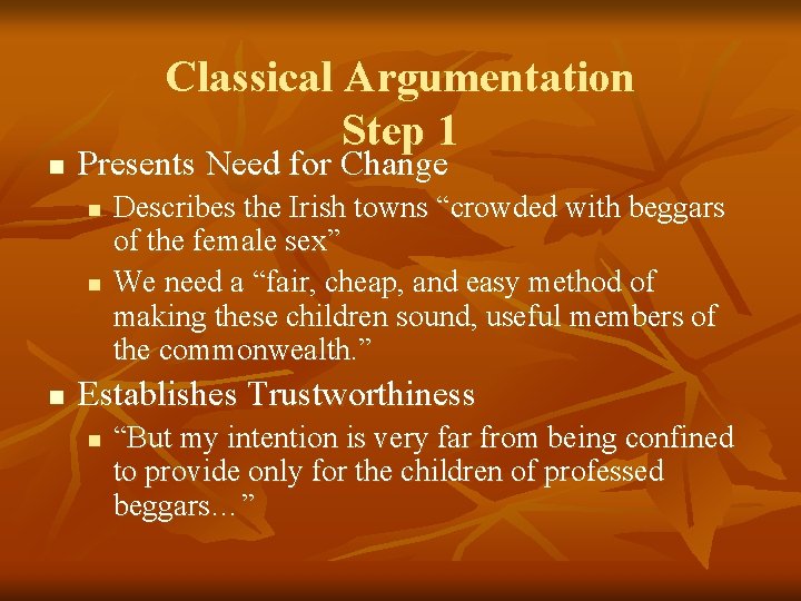 n Classical Argumentation Step 1 Presents Need for Change n n n Describes the n Classical Argumentation Step 1 Presents Need for Change n n n Describes the