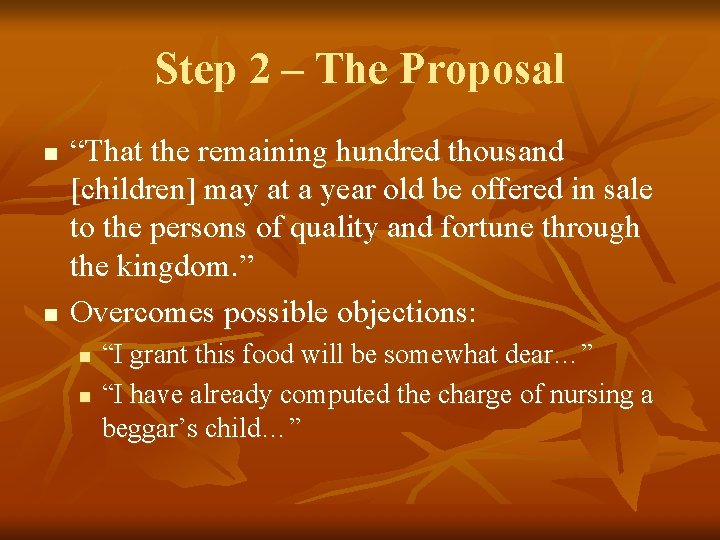 Step 2 – The Proposal n n “That the remaining hundred thousand [children] may