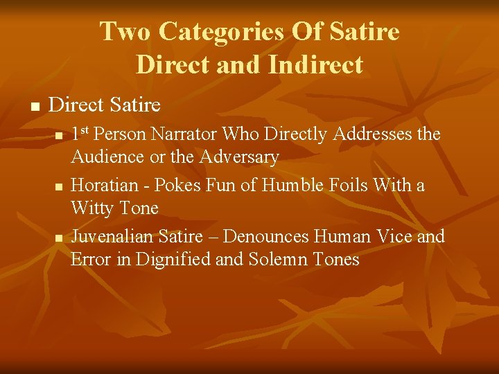 Two Categories Of Satire Direct and Indirect n Direct Satire n n n 1 Two Categories Of Satire Direct and Indirect n Direct Satire n n n 1