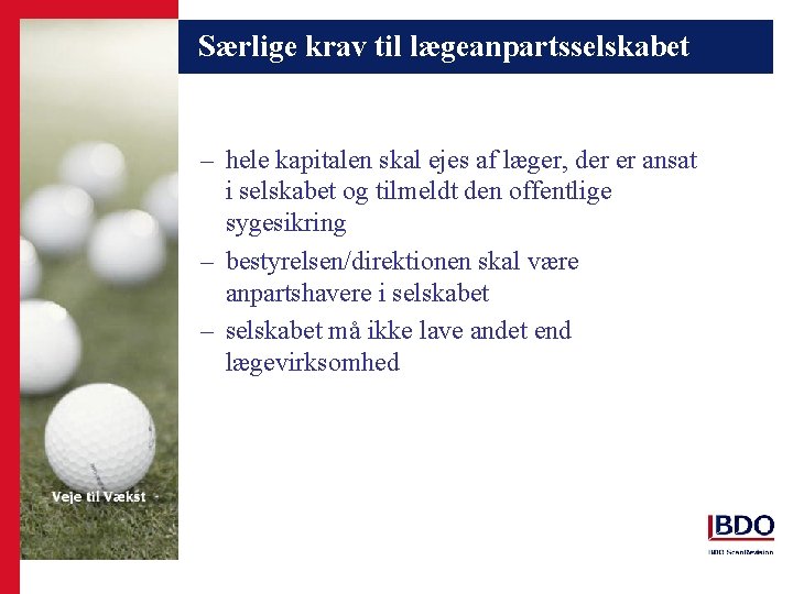 Særlige krav til lægeanpartsselskabet – hele kapitalen skal ejes af læger, der er ansat